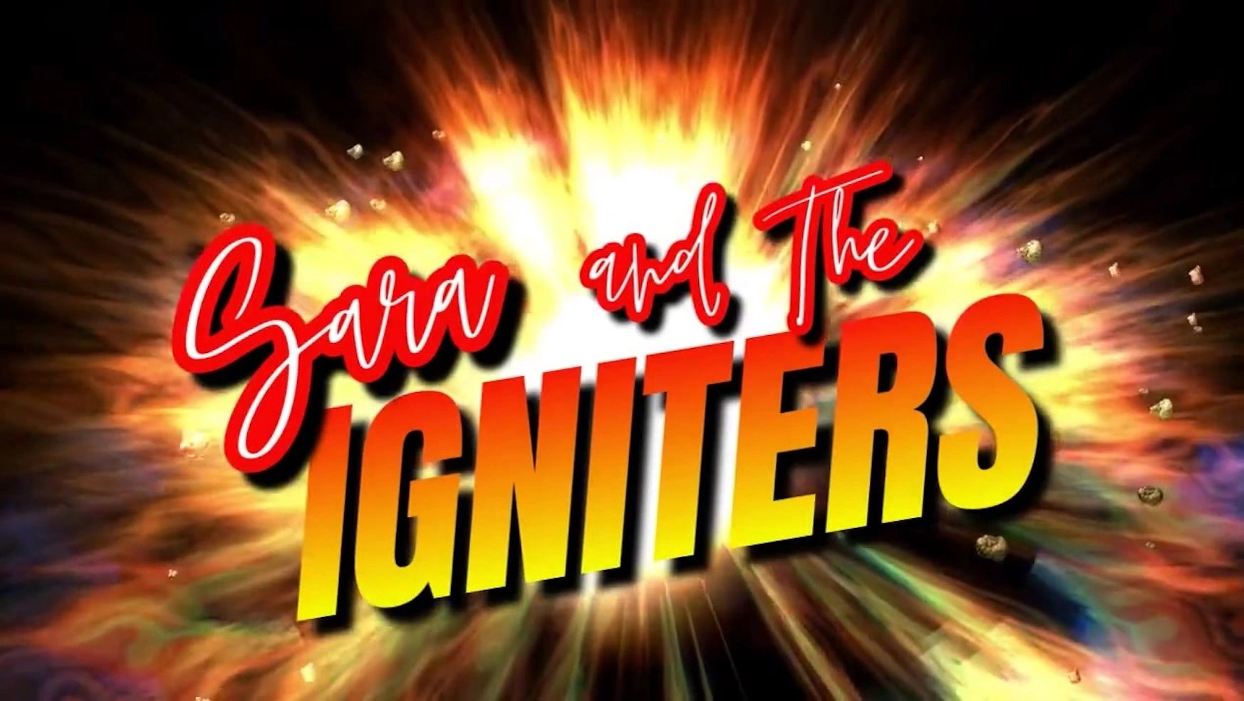 Sara and The Igniters